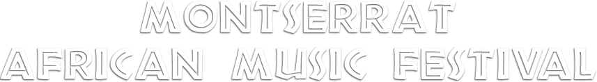Montserrat African Music Festival